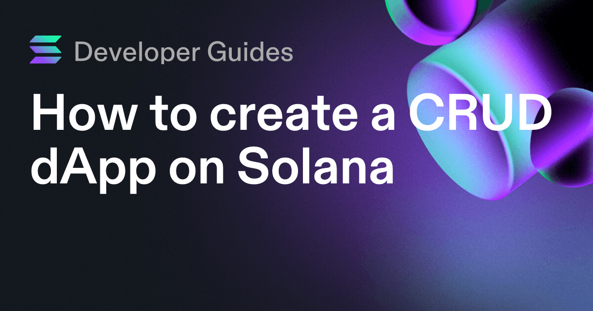 How to create a CRUD dApp on Solana