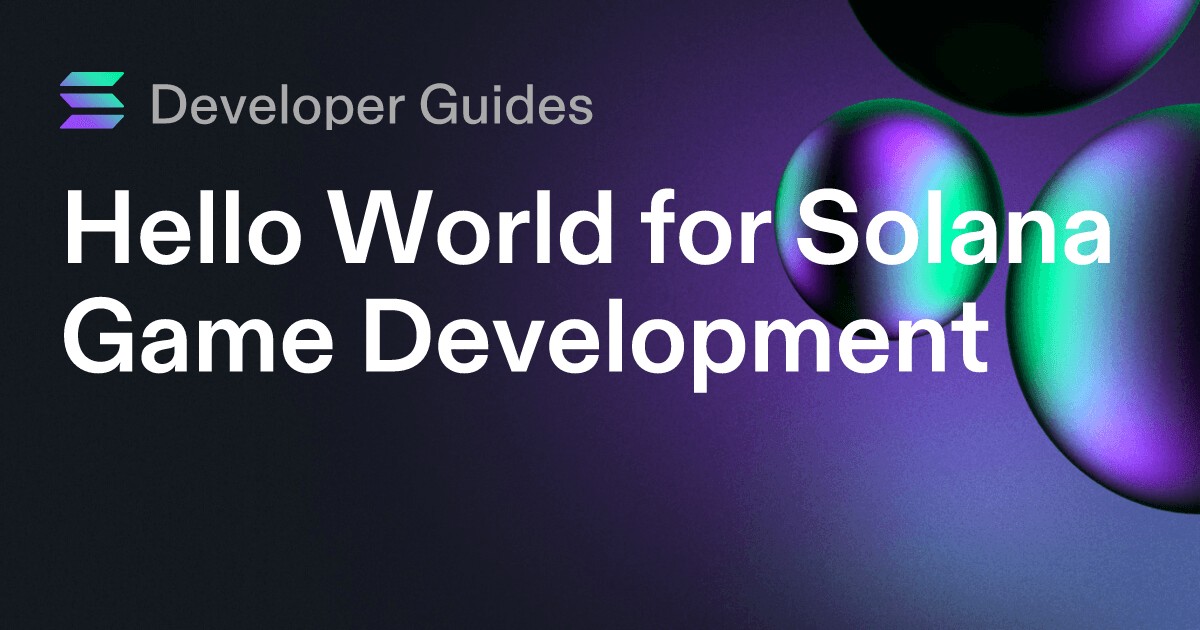 Hello World for Solana Game Development