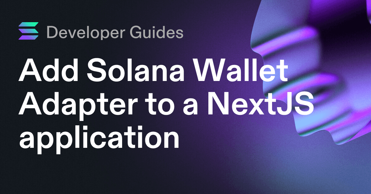 Add Solana Wallet Adapter to a NextJS application